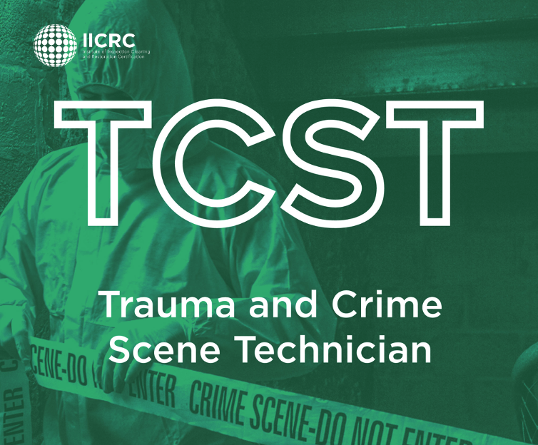 IICRC Trauma & Crime Scene Technician (TCST)