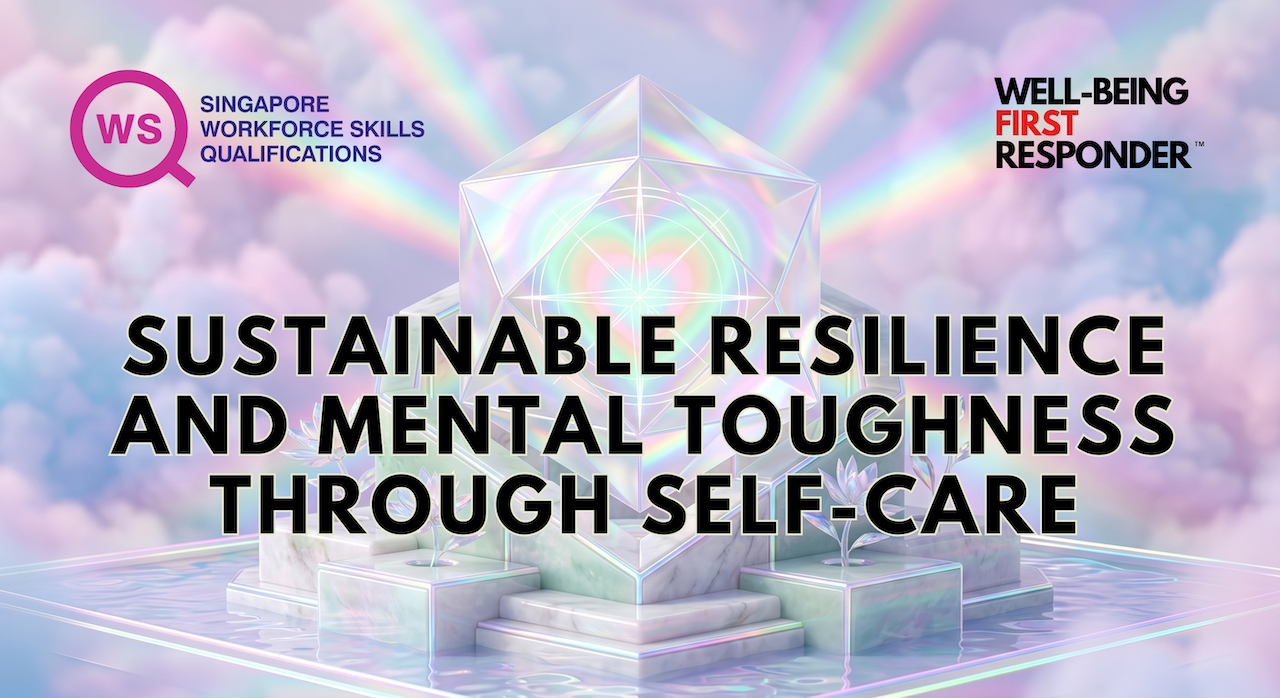WSQ%20WFR%20Sustainable%20Resilience%20and%20Mental%20Toughness%20Through%20Self-care.png