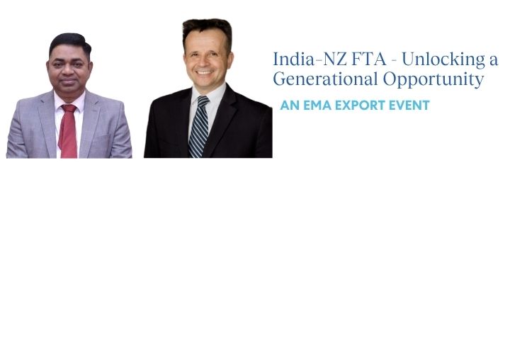 EMA Export Event: India–NZ FTA - Unlocking a Generational Opportunity